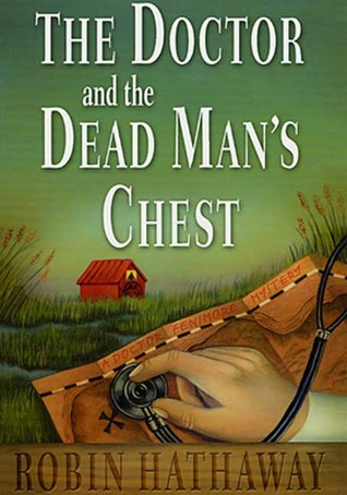 The Doctor and the Dead Man's Chest (2001) by Robin Hathaway
