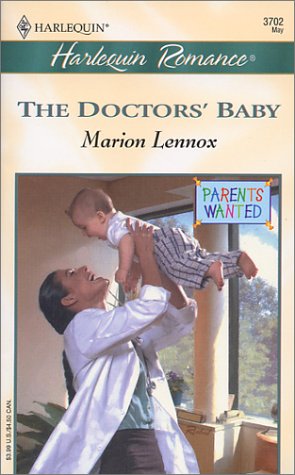 The Doctors'  Baby (Parents Wanted) (2002) by Marion Lennox