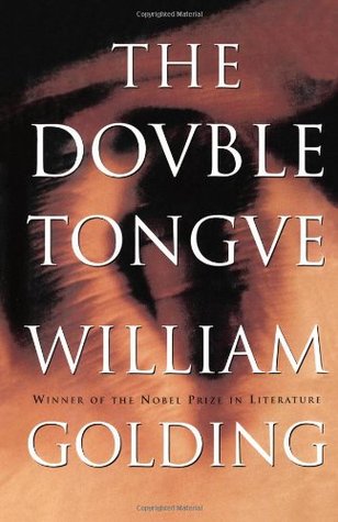 The Double Tongue (1999) by William Golding