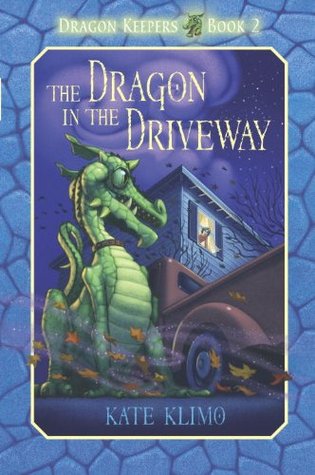 The Dragon in the Driveway (2009) by Kate Klimo