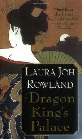 The Dragon King's Palace (2004) by Laura Joh Rowland