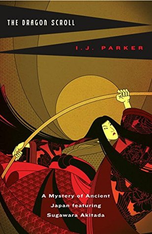 The Dragon Scroll (2005) by I.J. Parker