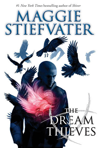The Dream Thieves (2013) by Maggie Stiefvater