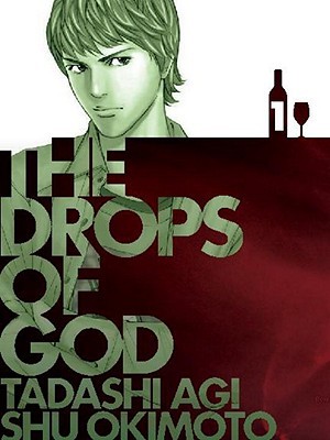 The Drops of God 1 (2011) by Tadashi Agi
