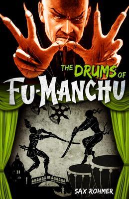 The Drums of Fu-Manchu (2014) by Sax Rohmer
