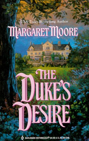 The Duke's Desire (Harlequin Historical, #528) (2000) by Margaret Moore