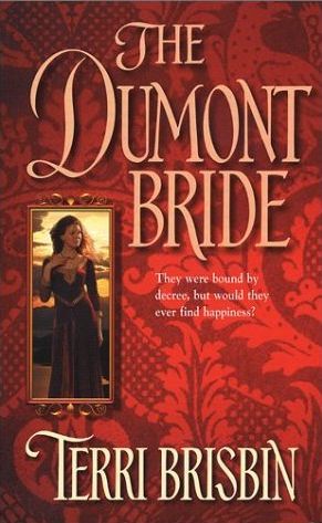 The Dumont Bride (2002) by Terri Brisbin