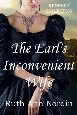 The Earl's Inconvenient Wife (2012) by Ruth Ann Nordin