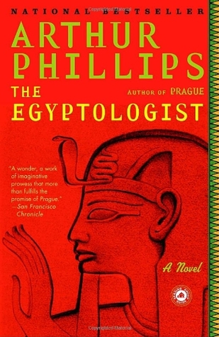The Egyptologist (2005) by Arthur Phillips