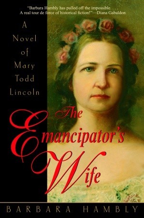 The Emancipator's Wife (2005) by Barbara Hambly