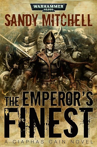 The Emperor's Finest (2010) by Sandy Mitchell