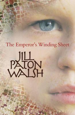 The Emperor's Winding Sheet (2004) by Jill Paton Walsh