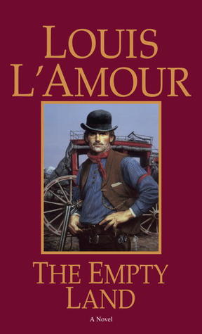 The Empty Land: A Novel (1995) by Louis L'Amour
