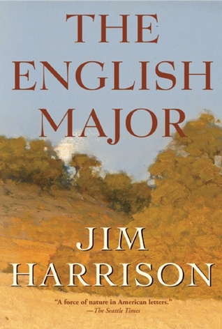 The English Major (2008) by Jim Harrison