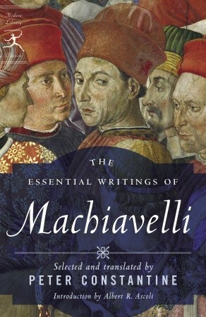 The Essential Writings of Machiavelli (2007) by Peter Constantine