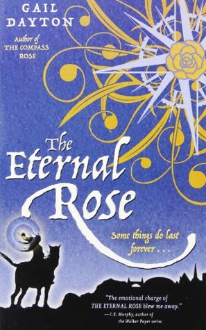 The Eternal Rose (2007) by Gail Dayton
