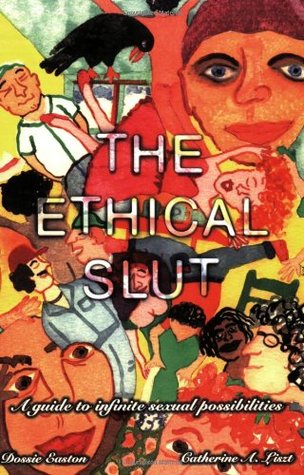 The Ethical Slut: A Guide to Infinite Sexual Possibilities (2004)