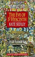 The Eve of Saint Hyacinth (1996) by Kate Sedley