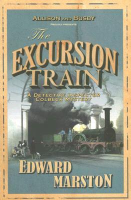 The Excursion Train (2006) by Edward Marston