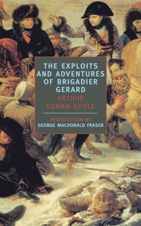 The Exploits and Adventures of Brigadier Gerard (2001) by Arthur Conan Doyle