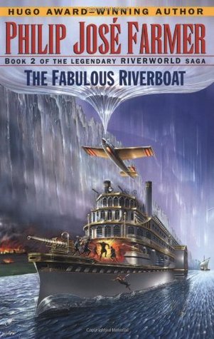 The Fabulous Riverboat (1998) by Philip José Farmer