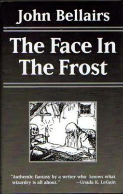 The Face in the Frost (2000) by John Bellairs