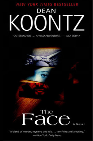 The Face (2004) by Dean Koontz