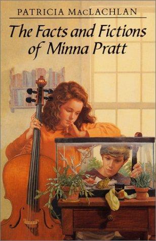 The Facts and Fictions of Minna Pratt (1988) by Patricia MacLachlan