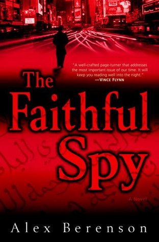 The Faithful Spy (2006) by Alex Berenson