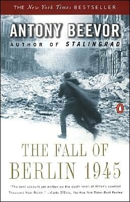 The Fall of Berlin 1945 (2003) by Antony Beevor