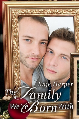 The Family We're Born With (2013) by Kaje Harper