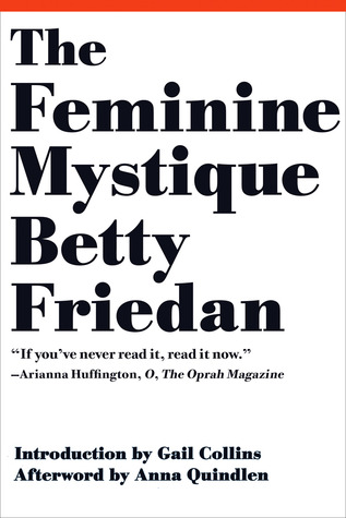 The Feminine Mystique (2013) by Anna Quindlen