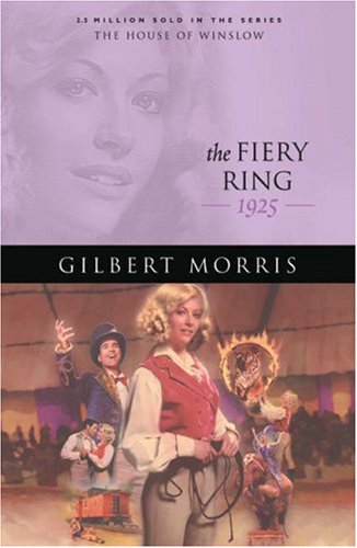 The Fiery Ring: 1928 (2006) by Gilbert Morris