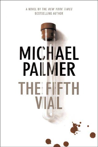 The Fifth Vial (2007) by Michael Palmer