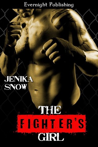 The Fighter's Girl (2013) by Jenika Snow