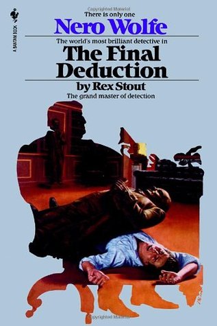 The Final Deduction (1995) by Rex Stout