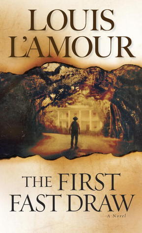 The First Fast Draw (1985) by Louis L'Amour
