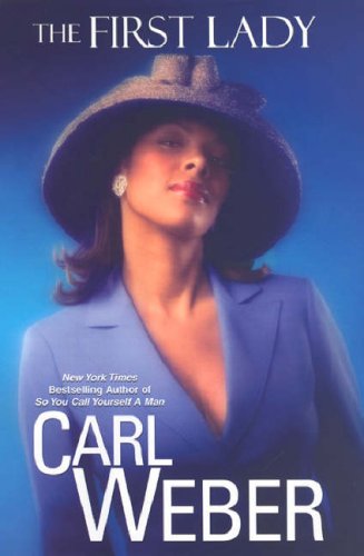 The First Lady (2007) by Carl Weber