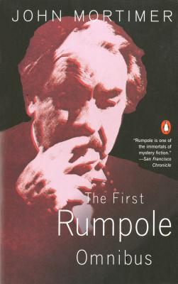 The First Rumpole Omnibus (1984) by John Mortimer