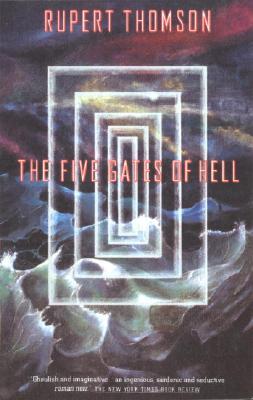 The Five Gates of Hell (1992) by Rupert Thomson