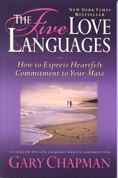 The Five Love Languages: How to Express Heartfelt Commitment to Your Mate (1992) by Gary Chapman