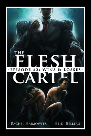 The Flesh Cartel #5: Wins and Losses (2013) by Rachel Haimowitz