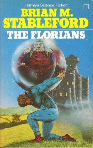 The Florians (1978) by Brian M. Stableford