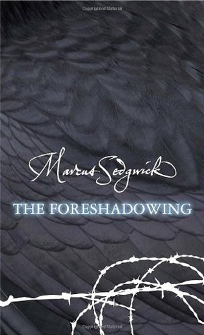 The Foreshadowing (2006) by Marcus Sedgwick
