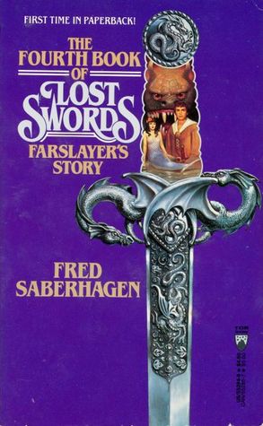 The Fourth Book of Lost Swords: Farslayer's Story (1990) by Fred Saberhagen