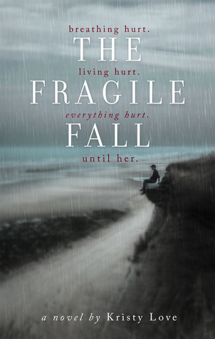 The Fragile Fall (2014) by Kristy Love