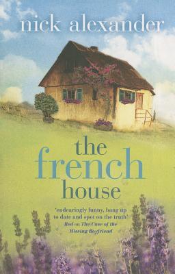 The French House. Nick Alexander (2013) by Nick Alexander