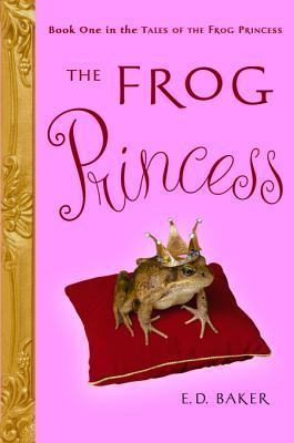 The Frog Princess (2004) by E.D. Baker