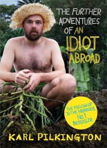 The Further Adventures of An Idiot Abroad (2012) by Karl Pilkington