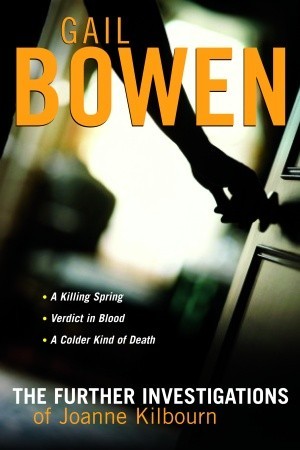 The Further Investigations of Joanne Kilbourn (2006) by Gail Bowen